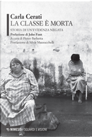La classe è morta. Storia di un'evidenza negata by Carla Cerati