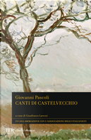 Canti di Castelvecchio by Giovanni Pascoli