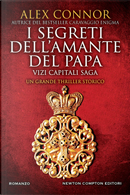 I segreti dell'amante del papa. Vizi capitali saga by Alex Connor