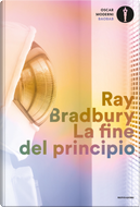 La fine del principio by Ray Bradbury