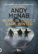 Nome in codice Dark Winter by Andy McNab