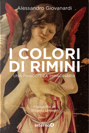 I colori di Rimini. Una pinacoteca immaginaria by Alessandro Giovanardi