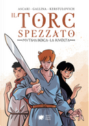 Il torc spezzato. Mutina Boica. La rivolta by Stefano Ascari