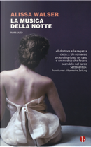 La musica della notte by Alissa Walser