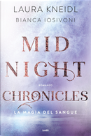 La magia del sangue. Midnight chronicles by Bianca Iosivoni, Laura Kneidl