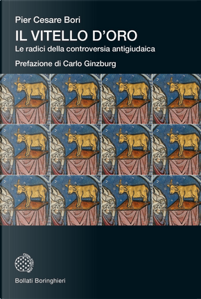 Il vitello d'oro. Le radici della controversia antigiudaica by Pier Cesare Bori