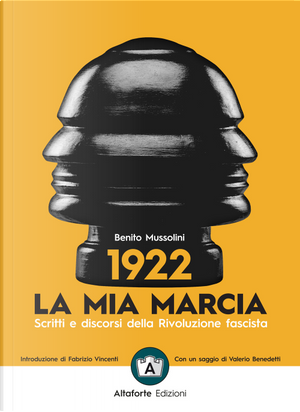 1922. La mia marcia. Scritti e discorsi della Rivoluzione fascista by Benito Mussolini