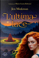 L'ultima luce by Jen Minkman