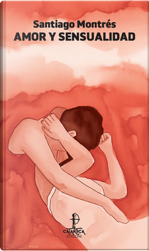 Amor y sensualidad by Santiago Montrés