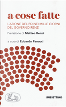A cose fatte. L'azione del PD nei mille giorni del governo