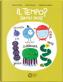Il tempo? Siamo noi! by Christian Lodesani, Stefano Ascari