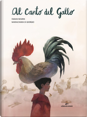 Al canto del gallo by Fabian Negrin