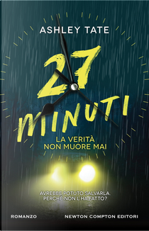 27 minuti. La verità non muore mai by Ashley Tate