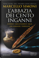 L'abbazia dei cento inganni. Codice Millenarius saga by Marcello Simoni
