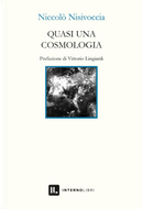 Quasi una cosmologia by Niccolò Nisivoccia