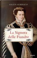 La Signora delle Fiandre by Giulia Alberico