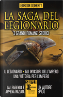 La saga del legionario: Il legionario-Gli invasori dell'impero-Una vittoria per l'impero by Gordon Doherty