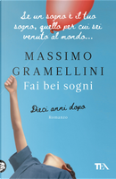 Fai bei sogni. Dieci anni dopo by Massimo Gramellini
