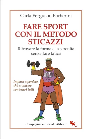 Il metodo sticazzi and Friends by Carla Ferguson Barberini, Imprimatur,  Paperback - Anobii
