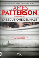 La seduzione del male by James Patterson, Maxine Paetro