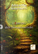I sentieri dell'immaginazione by Annarita Guarnieri