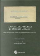 Il Michele Sanmicheli di Antonio Morassi. La tesi all'Università di Vienna e una monografia perduta (1916-1920) by Giulio Zavatta