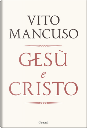 Gesù e Cristo by Vito Mancuso