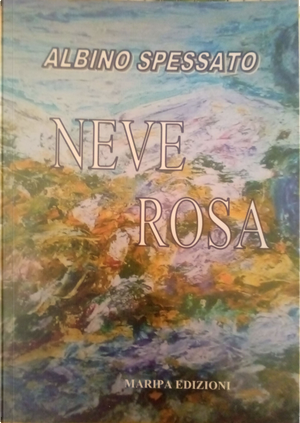 Neve Rosa by Albino Spessato