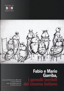  Fabio e Mario Garriba, i gemelli terribili del cinema italiano