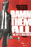 Damn them all. Che Dio li maledica. Vol. 1 by Simon Spurrier