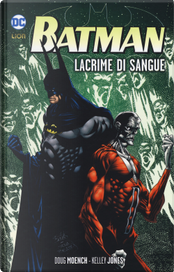 Lacrime di sangue. Batman by Doug Moench