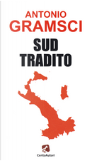 Sud tradito by Antonio Gramsci