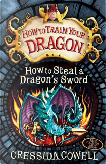 How to Steal a Dragon's Sword by Cressida Cowell