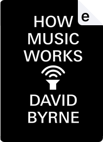 How Music Works by David Byrne