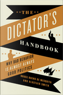 The Dictator's Handbook by Alastair Smith, Bruce Bueno de Mesquita