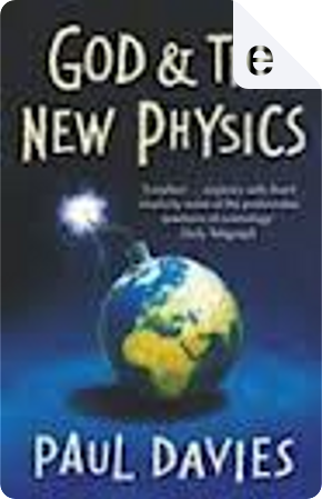 God and the New Physics by Paul Davies