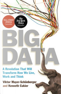 Big Data by Kenneth Cukier, Viktor Mayer-Schonberger