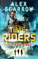 TimeRiders: The Pirate Kings by Alex Scarrow