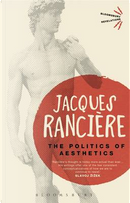 The Politics of Aesthetics by Jacques Ranciere