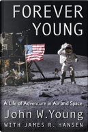 Forever Young by James R. Hansen, John W. Young