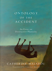 The Ontology of the Accident by Catherine Malabou