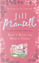 Don't Want to Miss a Thing by Jill Mansell