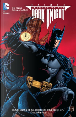 Batman: Legends of the Dark Knight, Vol. 1 by Andrew Dabb, B. Clay Moore, Damon Lindelof, Jonathan Larsen, Joshua Hale Fialkov, Steve Niles, T.J. Fixman, Tom Taylor