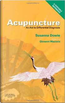 Acupuncture: an Aid to Differential Diagnosis by Susanna Dowie