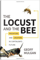 The Locust and the Bee by Geoff Mulgan