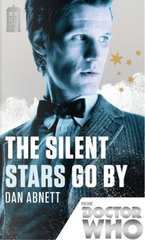 Doctor Who: The Silent Stars Go by by Dan Abnett