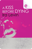 A Kiss Before Dying by Ira Levin