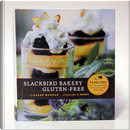 Blackbird Bakery Gluten-Free by Karen Morgan