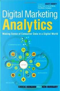 Digital Marketing Analytics by Chuck Hemann, Ken Burbary