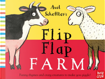 Axel Scheffler's Flip Flap Farm by Axel Scheffler